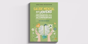 Salesianos Editora publica “Saúde mental dos jovens: reconhecer para acompanhar”