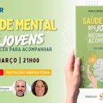 Webinar sobre Saúde Mental dos Jovens desafia educadores a olhar mais de perto