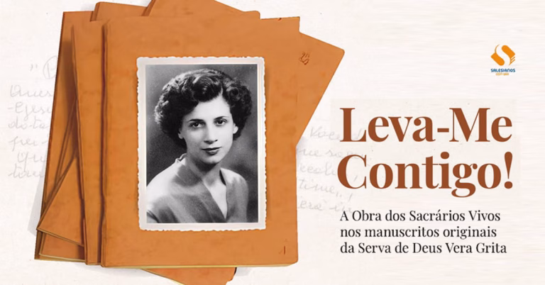 “Leva-Me Contigo!”: Salesianos Editora publica obra sobre Vera Grita
